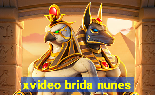 xvideo brida nunes